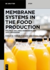 Image for Membrane Systems in the Food Production: Volume 2: Wellness Ingredients and Juice Processing