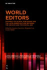 Image for World Editors: Dynamics of Global Publishing and the Latin American Case between the Archive and the Digital Age