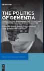 Image for The Politics of Dementia