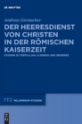 Image for Der Heeresdienst von Christen in der romischen Kaiserzeit : Studien zu Tertullian, Clemens und Origenes