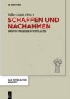 Image for Schaffen und Nachahmen: Kreative Prozesse im Mittelalter