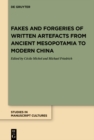 Image for Fakes and Forgeries of Written Artefacts from Ancient Mesopotamia to Modern China