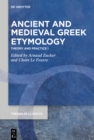Image for Ancient and Medieval Greek Etymology: Theory and Practice I