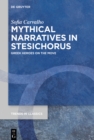 Image for Mythical Narratives in Stesichorus: Greek Heroes on the Move