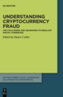Image for Understanding cryptocurrency fraud  : the challenges and headwinds to regulate digital currencies