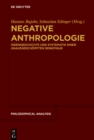 Image for Negative Anthropologie: Ideengeschichte und Systematik einer unausgeschopften Denkfigur
