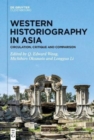 Image for Western historiography in Asia  : circulation, critique and comparison