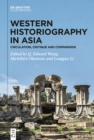 Image for Western historiography in Asia: circulation, critique and comparison