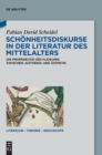 Image for Schonheitsdiskurse in der Literatur des Mittelalters : Die Propadeutik des Fleisches zwischen ‚aisthesis‘ und Asthetik