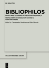 Image for Bibliophilos: Books and Learning in the Byzantine World