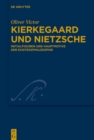 Image for Kierkegaard und Nietzsche : Initialfiguren und Hauptmotive der Existenzphilosophie