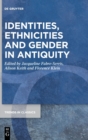 Image for Identities, ethnicities and gender in antiquity