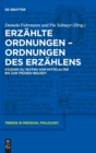 Image for Erzahlte Ordnungen – Ordnungen des Erzahlens : Studien zu Texten vom Mittelalter bis zur Fruhen Neuzeit