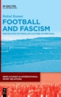Image for Football and fascism  : the politics of popular culture in Portugal