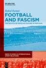Image for Football and fascism: the politics of popular culture in Portugal