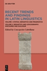 Image for Recent Trends and Findings in Latin Linguistics: Volume I: Syntax, Semantics and Pragmatics. Volume II: Semantics and Lexicography. Discourse and Dialogue