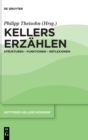 Image for Kellers Erzahlen : Strukturen – Funktionen – Reflexionen
