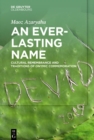 Image for Everlasting Name: Cultural Remembrance and Traditions of Onymic Commemoration