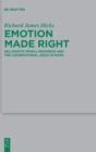 Image for Emotion made right  : Hellenistic moral progress and the (un)emotional Jesus in Mark