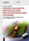 Image for Modellbasierte Entwicklung Mechatronischer Systeme: mit Software- und Simulationsbeispielen fur Autonomes Fahren