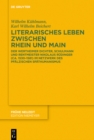 Image for Literarisches Leben zwischen Rhein und Main : Der Wertheimer Dichter, Schulmann und Rentmeister Nikolaus Rudinger (ca. 1530–1581) im Netzwerk des pfalzischen Spathumanismus