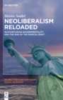 Image for Neoliberalism reloaded: Authoritarian governmentality and the rise of the radical right