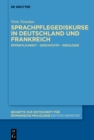 Image for Sprachpflegediskurse in Deutschland und Frankreich: Offentlichkeit - Geschichte - Ideologie
