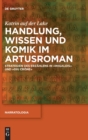 Image for Handlung, Wissen und Komik im Artusroman : Strategien des Erzahlens in Wigalois und Diu Crone