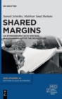 Image for Shared Margins : An Ethnography with Writers in Alexandria after the Revolution