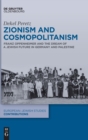 Image for Zionism and cosmopolitanism  : Franz Oppenheimer and the dream of a Jewish future in Germany and Palestine