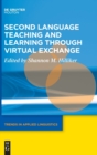 Image for Second language teaching and learning through virtual exchange