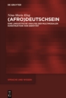 Image for (Afro)Deutschsein : Eine linguistische Analyse der multimodalen Konstruktion von Identitat