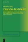 Image for Zwieschlachtigkeit: Sprachwissenschaftliche Zugange zur Unterbestimmtheit bei Karl Marx, Max Weber, Georg Friedrich Knapp und Gustav Radbruch