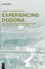 Image for Experiencing Dodona  : the development of the Epirote sanctuary from Archaic to Hellenistic times