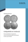 Image for Geldpolitik im Umbruch: Die Zentralbanken Frankreichs und der Bundesrepublik Deutschland in den 1970er Jahren