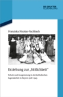 Image for Erziehung Zur &quot;Sittlichkeit&quot;: Schutz Und Ausgrenzung in Der Katholischen Jugendarbeit in Bayern 1918-1945