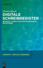 Image for Digitale Schreibregister : Kontexte, Formen und metapragmatische Reflexionen