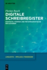 Image for Digitale Schreibregister: Kontexte, Formen und metapragmatische Reflexionen