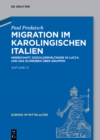 Image for Migration Im Karolingischen Italien: Herrschaft, Sozialverhältnisse in Lucca Und Das Schreiben Über Gruppen