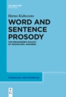 Image for Word and Sentence Prosody: The Endangered Dialect of Koshikijima Japanese