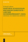 Image for Martinus Schoockius: Encomium Surditatis - Lob der Schwerhorigkeit (1650): Einfuhrung, Text, Ubersetzung, Kommentar