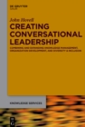 Image for Creating Conversational Leadership : Combining and Expanding Knowledge Management, Organization Development, and Diversity &amp; Inclusion
