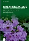 Image for Organocatalysis: A Green Tool for Sustainable Developments
