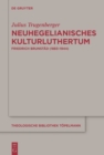 Image for Neuhegelianisches Kulturluthertum : Friedrich Brunstad (1883–1944)