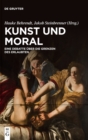 Image for Kunst und Moral : Eine Debatte uber die Grenzen des Erlaubten