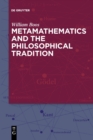 Image for Metamathematics and the Philosophical Tradition