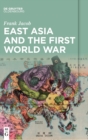 Image for East Asia and the First World War