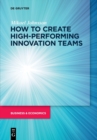 Image for How to create high-performing innovation teams