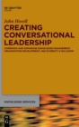 Image for Conversational leadership  : expanding and combining knowledge services, knowledge management, organization development, and diversity and inclusion