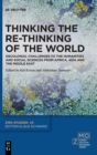 Image for Thinking the re-thinking of the world  : decolonial challenges to the humanities and social sciences from Africa, Asia and the Middle East